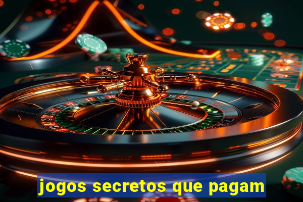 jogos secretos que pagam