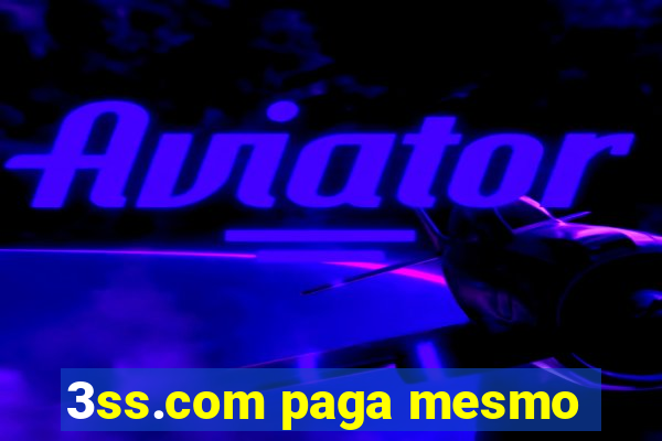 3ss.com paga mesmo