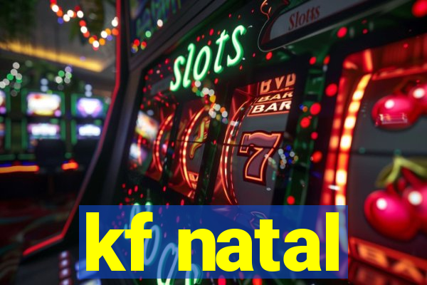 kf natal