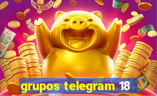 grupos telegram 18