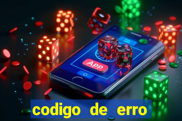 codigo de erro s105 bet365