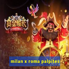 milan x roma palpites