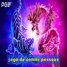 jogo de comer pessoas