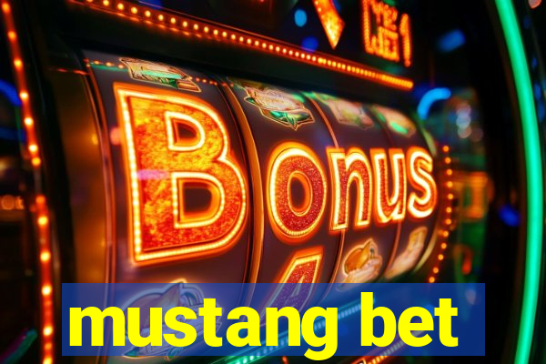 mustang bet