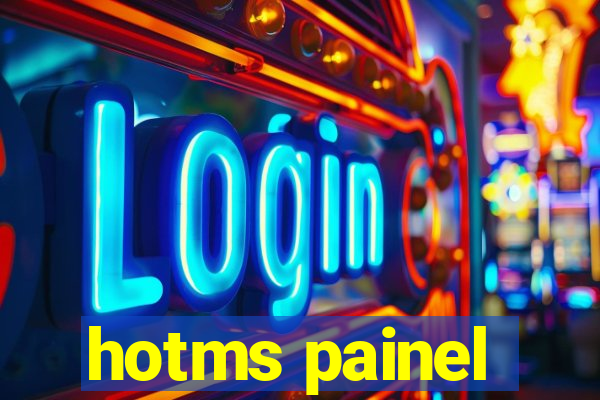 hotms painel