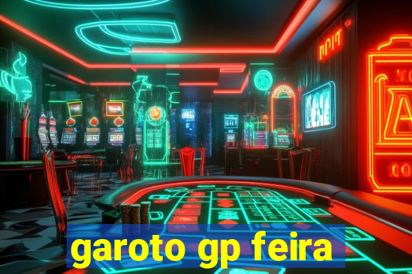 garoto gp feira