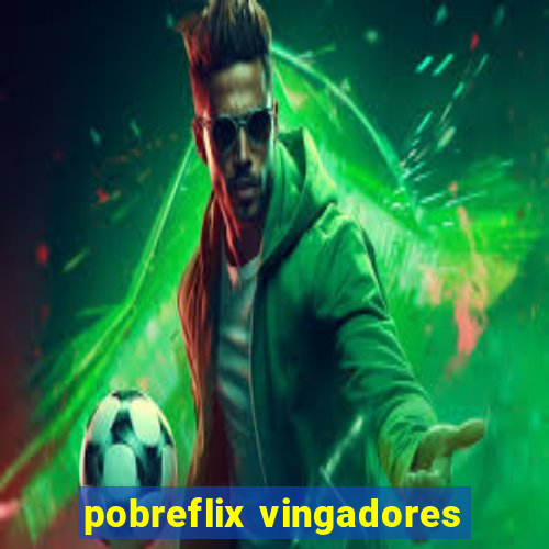 pobreflix vingadores