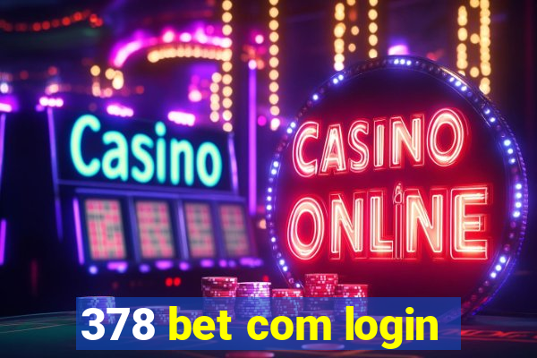 378 bet com login