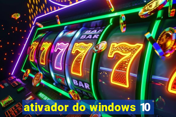 ativador do windows 10