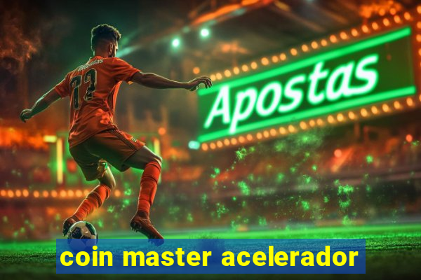 coin master acelerador