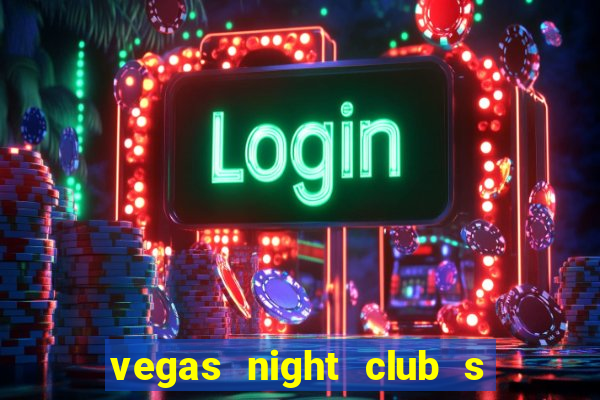 vegas night club s o louren o do sul