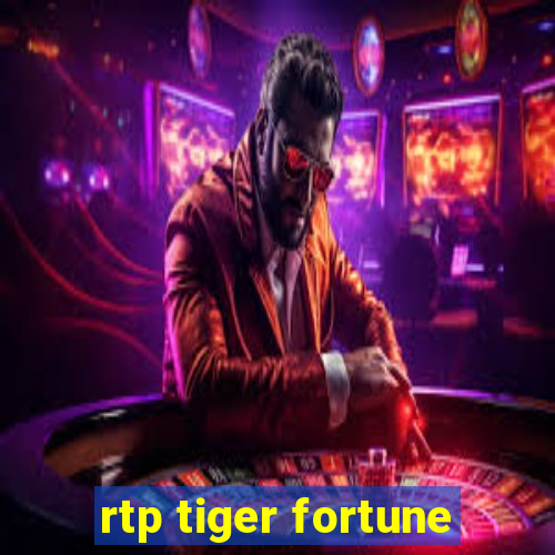 rtp tiger fortune