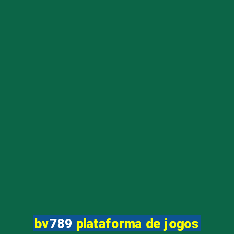 bv789 plataforma de jogos