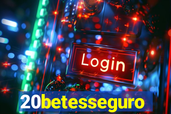 20betesseguro