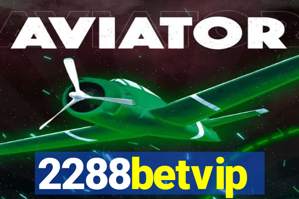 2288betvip