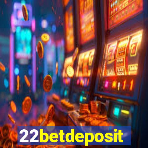 22betdeposit