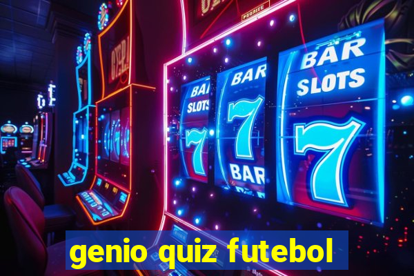 genio quiz futebol