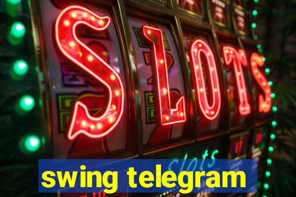 swing telegram