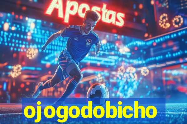 ojogodobicho