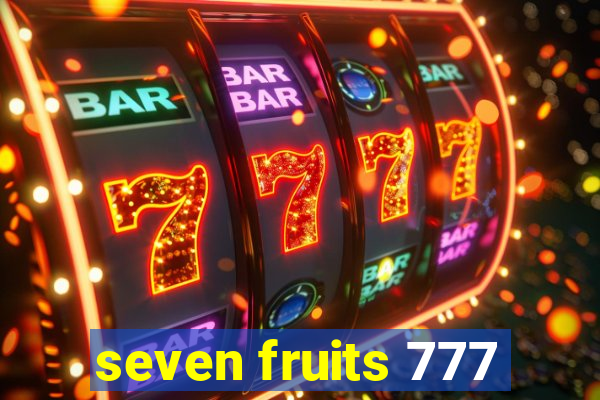 seven fruits 777