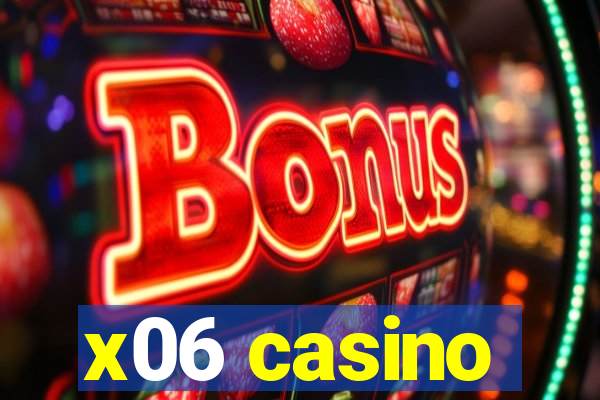 x06 casino