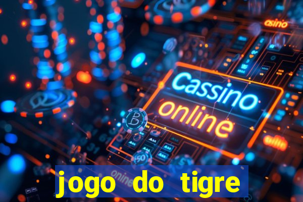 jogo do tigre rodada grátis