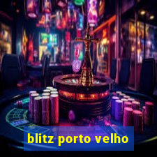 blitz porto velho