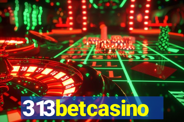 313betcasino