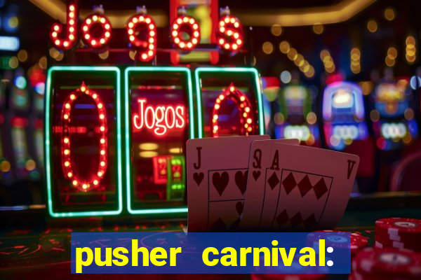 pusher carnival: coin master