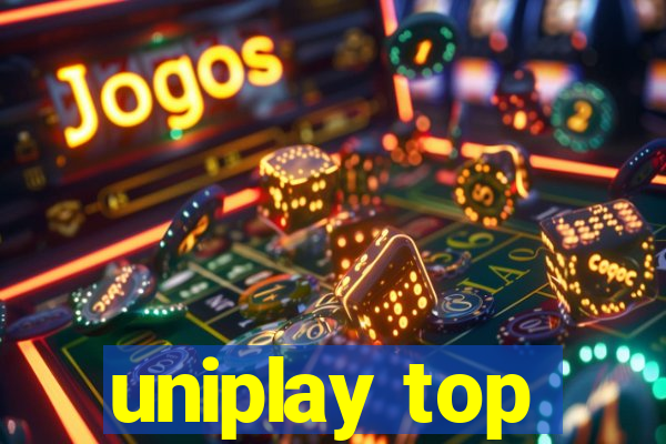 uniplay top