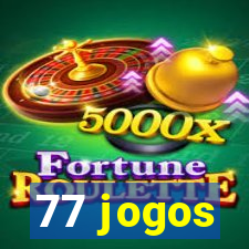 77 jogos