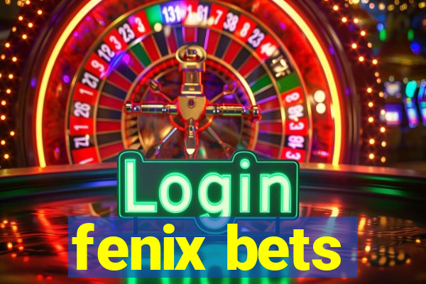 fenix bets