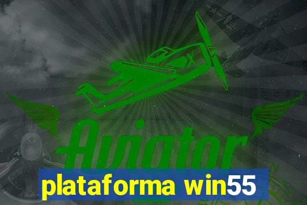 plataforma win55