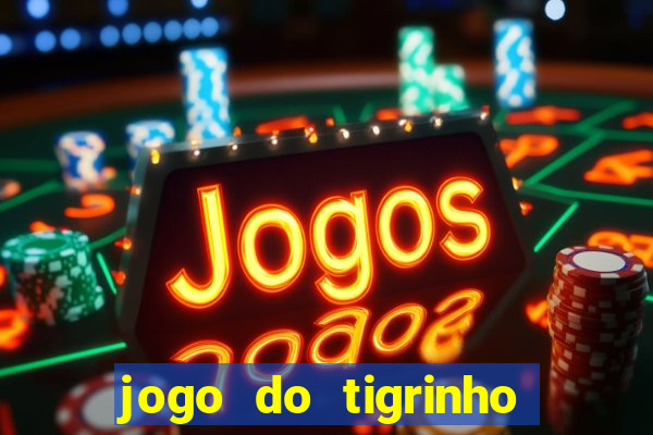 jogo do tigrinho pagando bem