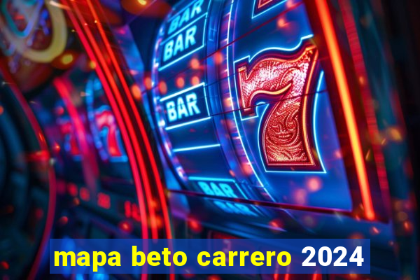 mapa beto carrero 2024