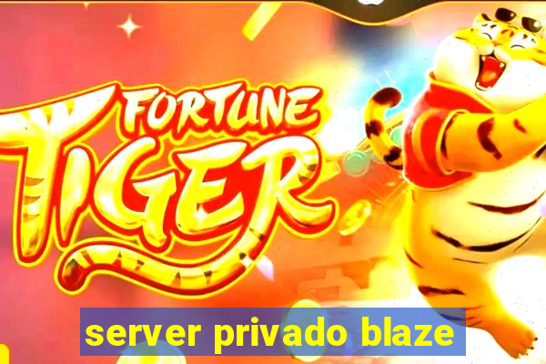 server privado blaze