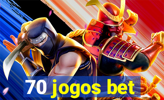 70 jogos bet