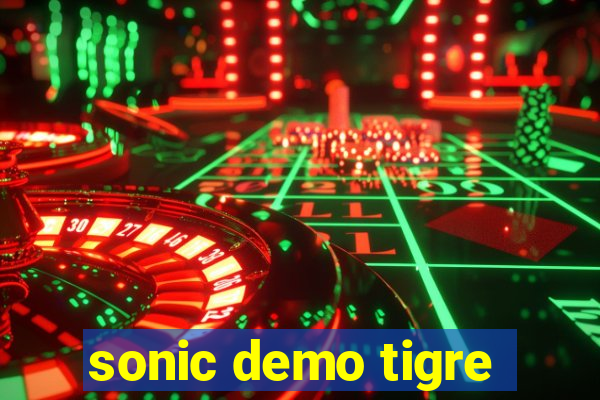 sonic demo tigre