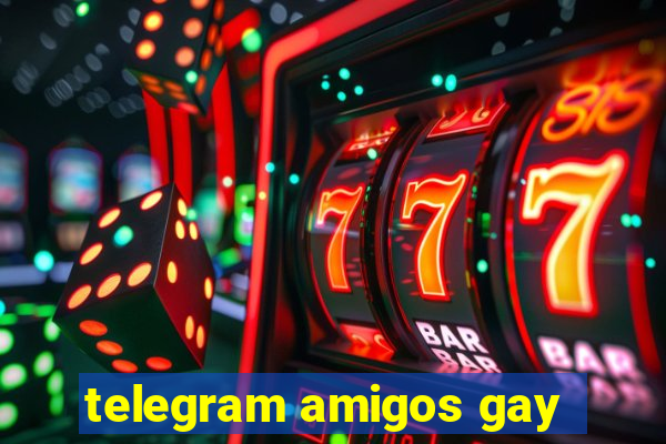 telegram amigos gay