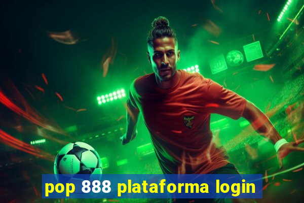 pop 888 plataforma login