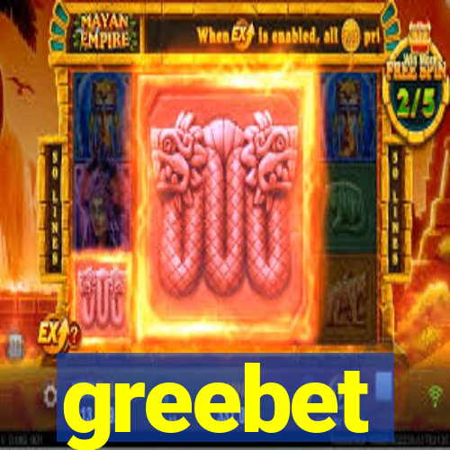 greebet