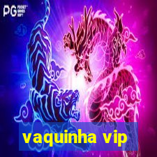 vaquinha vip