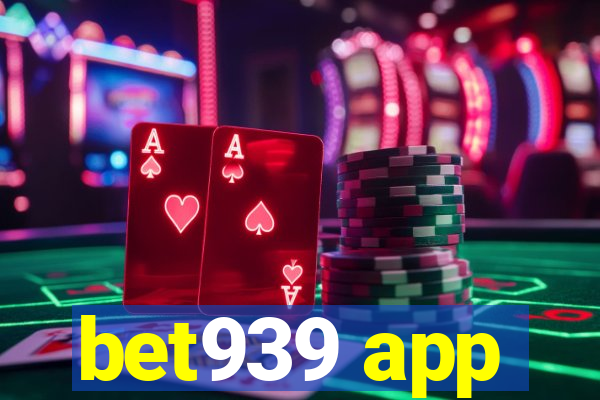 bet939 app