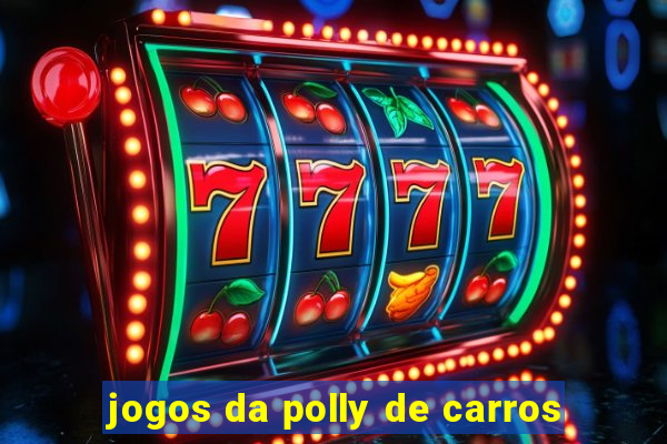 jogos da polly de carros