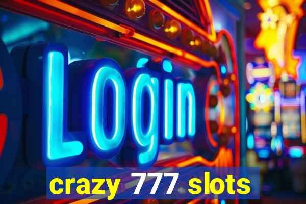 crazy 777 slots