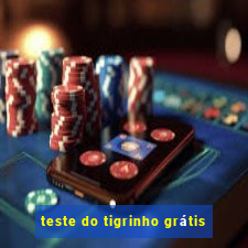 teste do tigrinho grátis