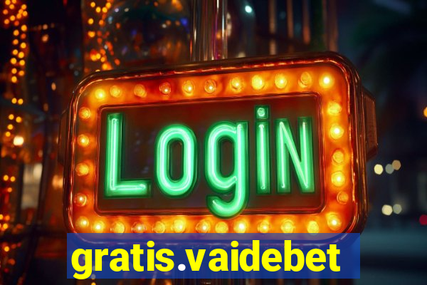 gratis.vaidebet