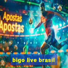 bigo live brasil