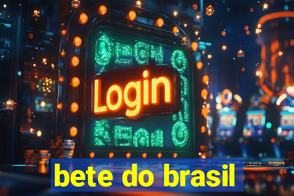 bete do brasil