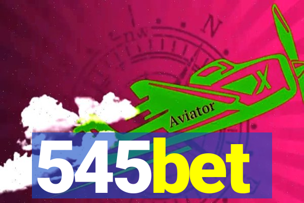 545bet